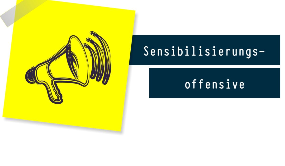 Sensibilisierungsoffensive Grafik auf weißem Hintergrund mit gelbem, leicht gedrehtem Notizzettel und gezeichnetem Megafon. Rechts steht in zwei dunkelblauen Feldern der Schriftzug „Sensibilisierungs-offensive“.
